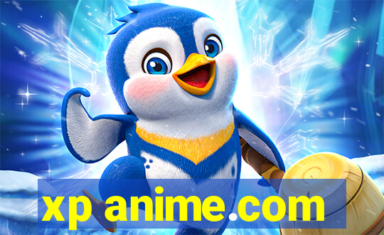 xp anime.com